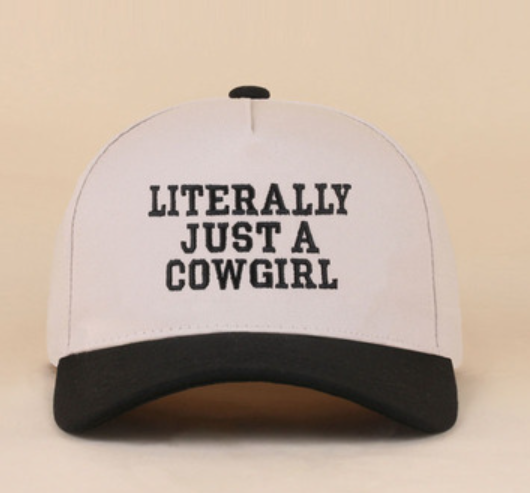 Literally Just A Cowgirl Hat