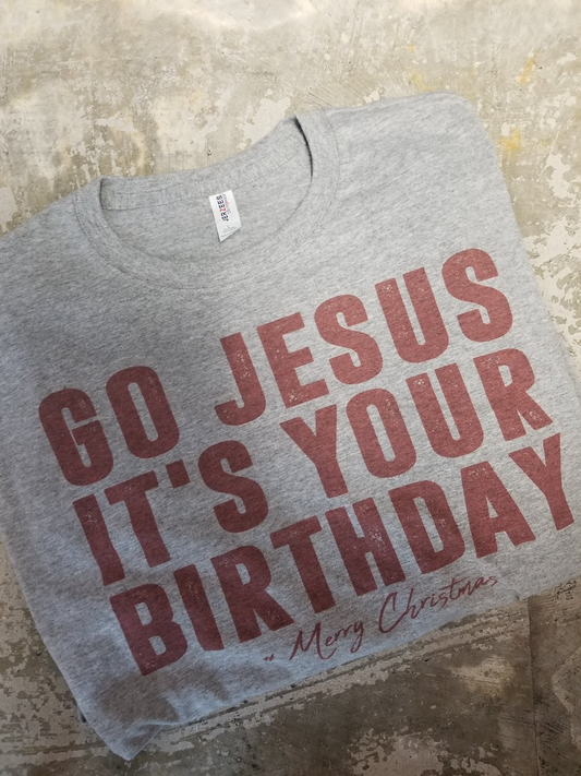 Go Jesus It's Your Birthday Long Sleeve