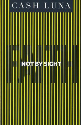 Not By Sight Book