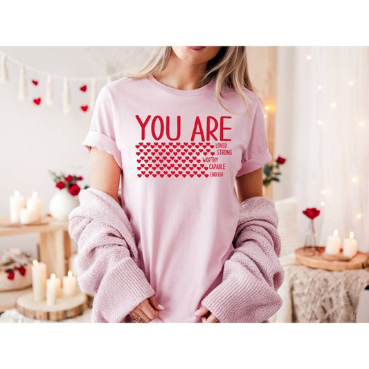 You Are Valentine Tee