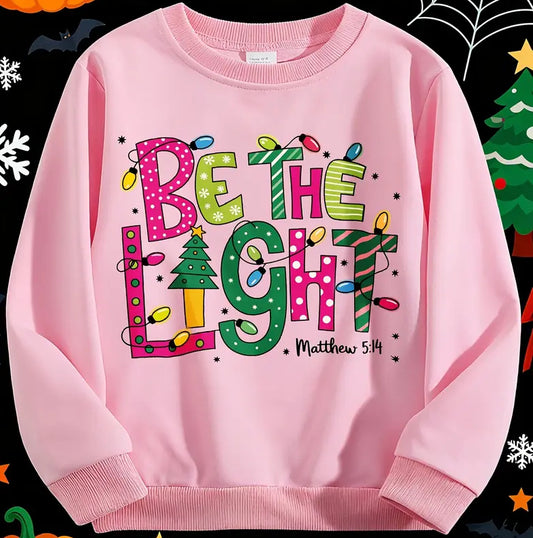 Be The Light Sweatshirt