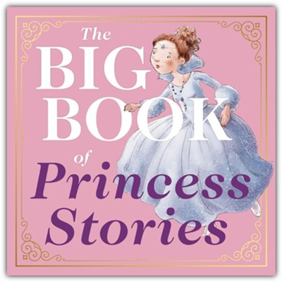 BIG BOOK of Princess Stories