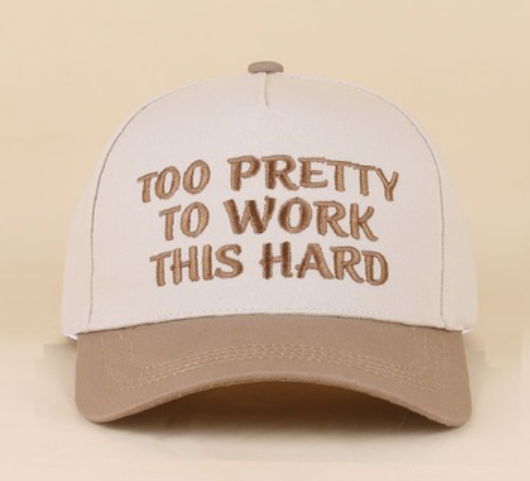 Too Pretty To Work This Hard Hat