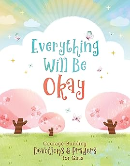 Everything Will Be Ok Devotional For Girls