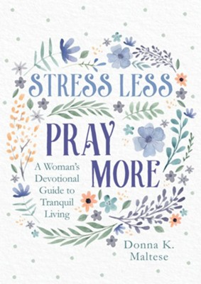 Stress Less Pray More Devotional