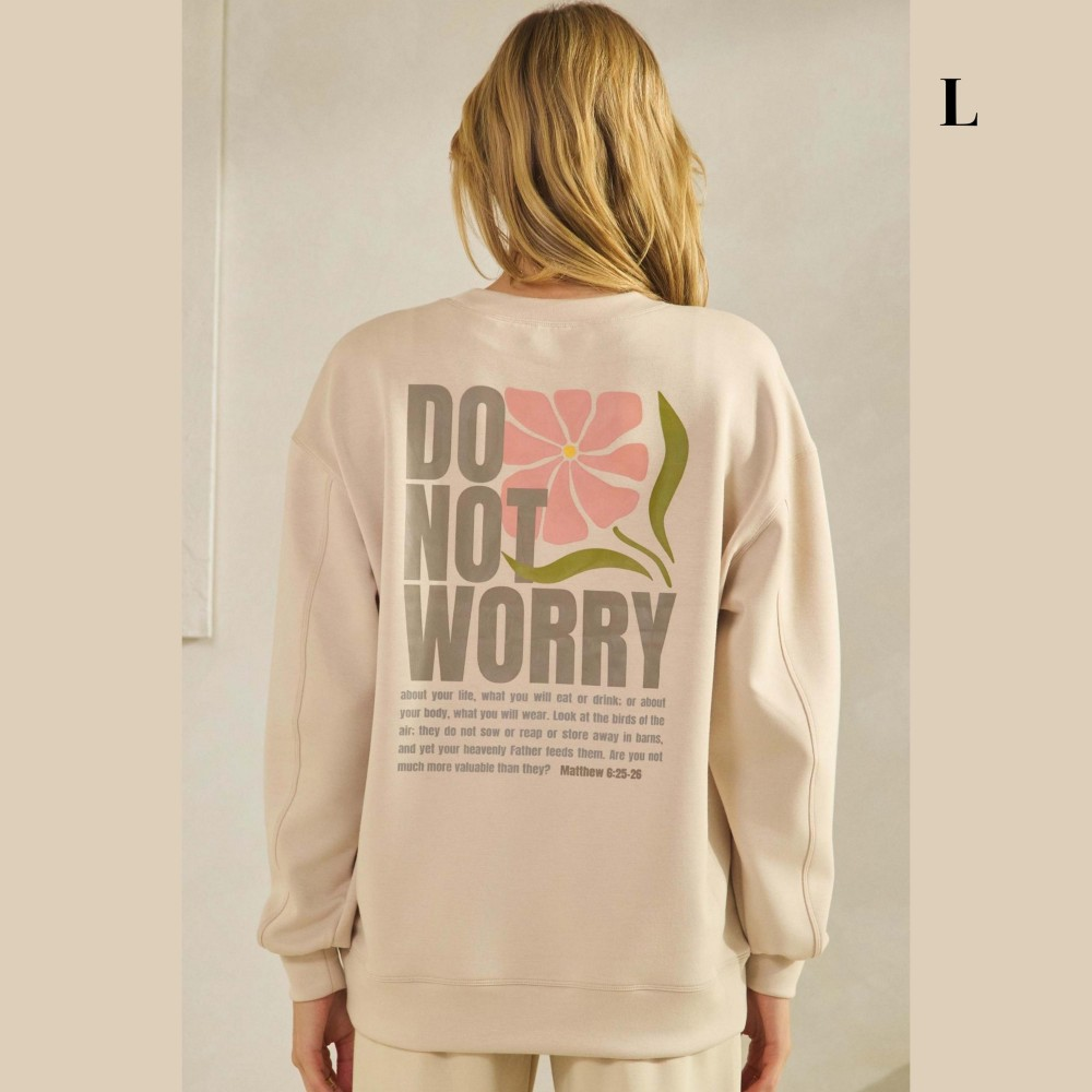 Do Not Worry Sweatshirt