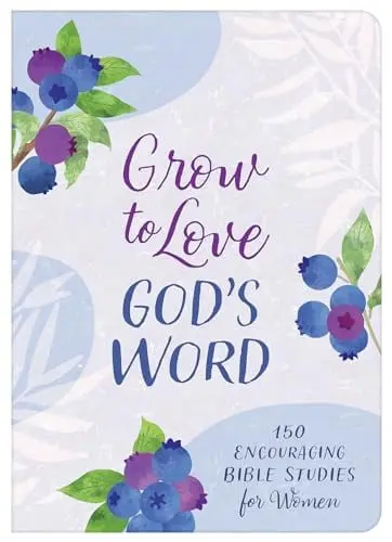 Grow To Love God's Word