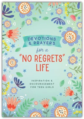 Devotions & Prayers For a No Regrets Life