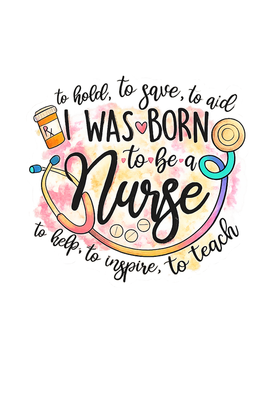 Born To Be A Nurse Design
