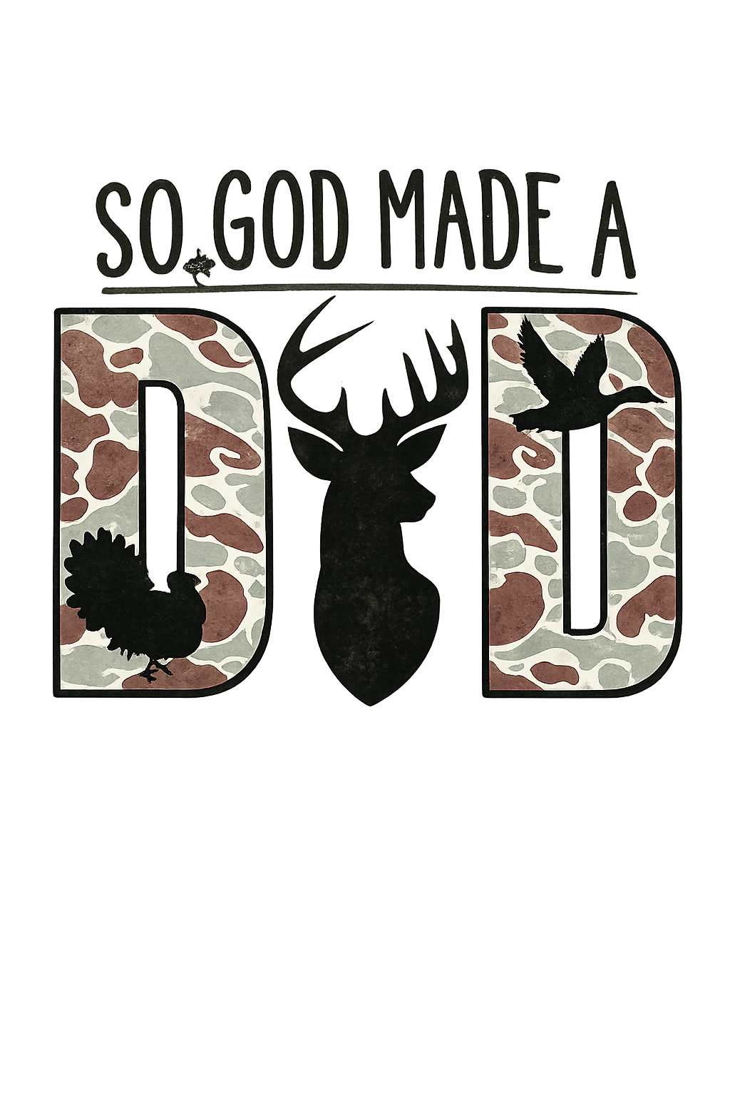 So God Made A Dad Design