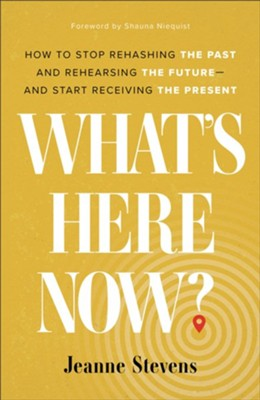 What's Here Now?