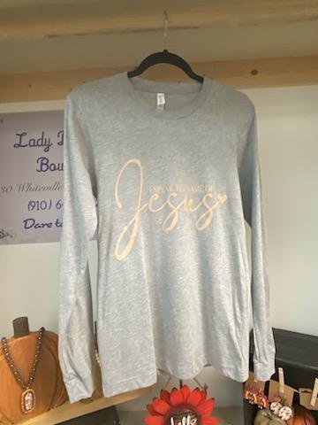 Speak Jesus Long Sleeve Tee - Lady Dorothy Boutique