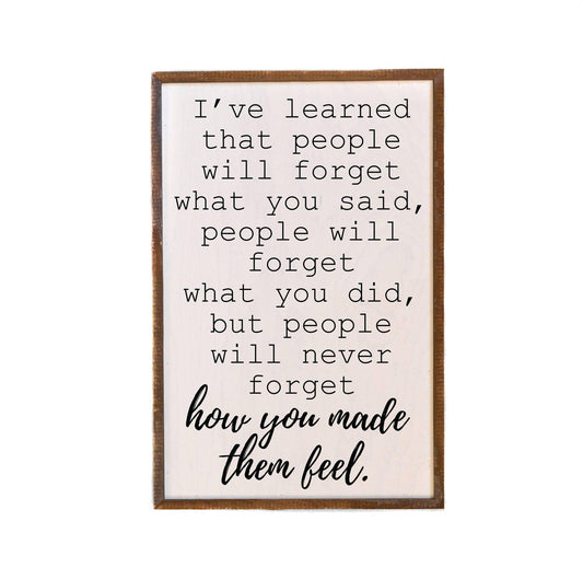 How You Made Them Feel Wood Wall Art 12x18 - Lady Dorothy Boutique